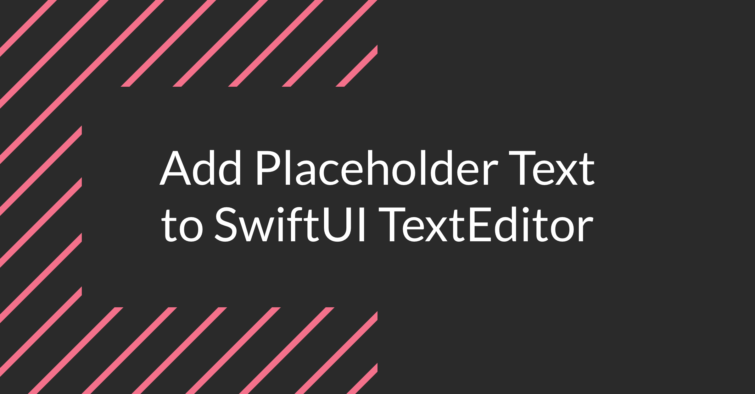 Add Placeholder Text To SwiftUI TextEditor