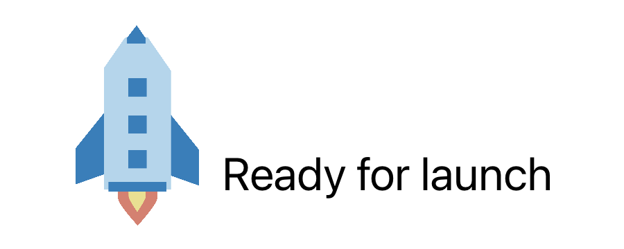 A custom rocket image with its body aligned to the first text baseline of Ready for launch and its flame extending below