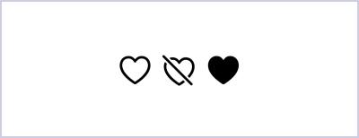 Three heart icons representing different states. The first icon is an outlined heart, the second icon is an outlined heart with a diagonal slash through it, and the third icon is a solid heart.