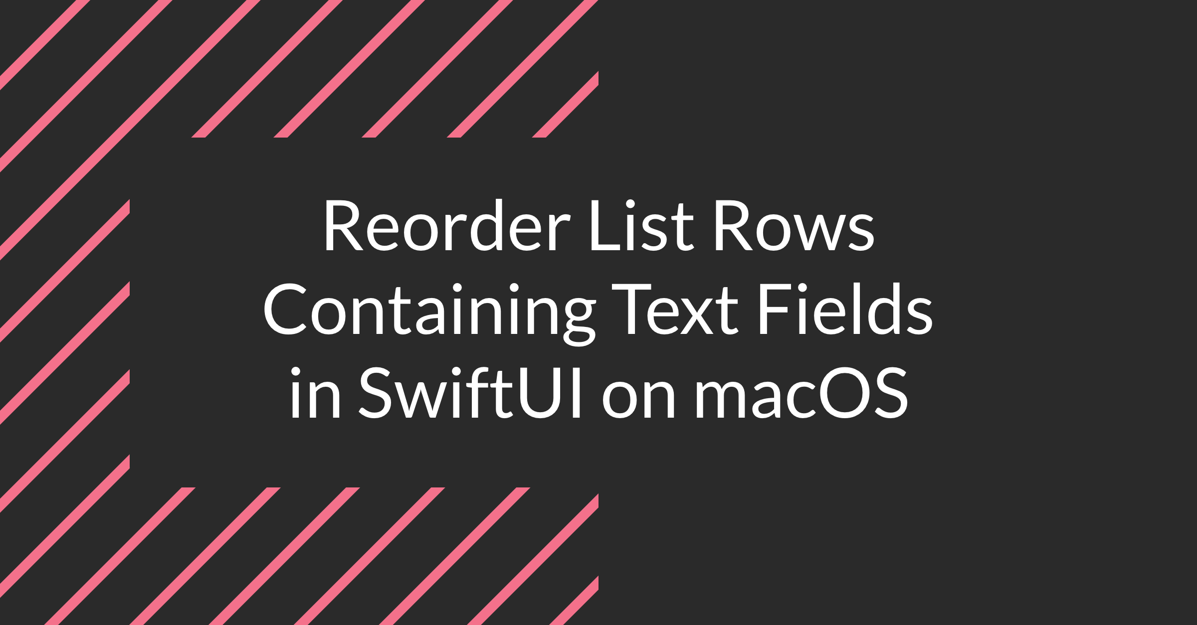 reorder-list-rows-containing-text-fields-in-swiftui-on-macos